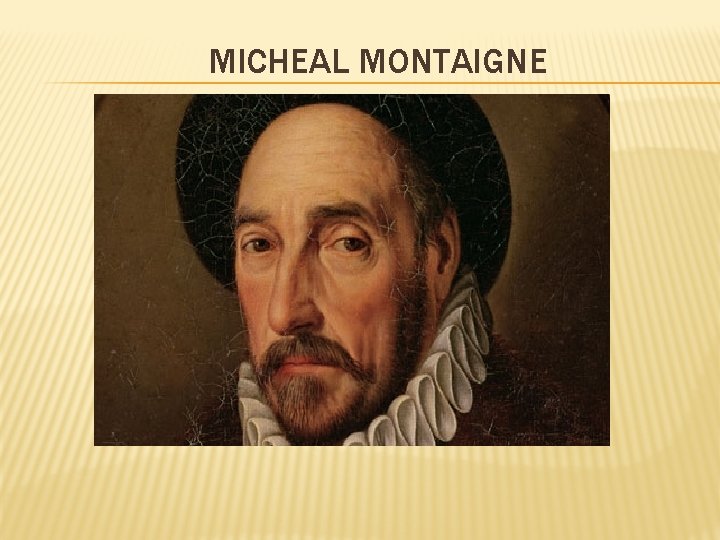 MICHEAL MONTAIGNE 