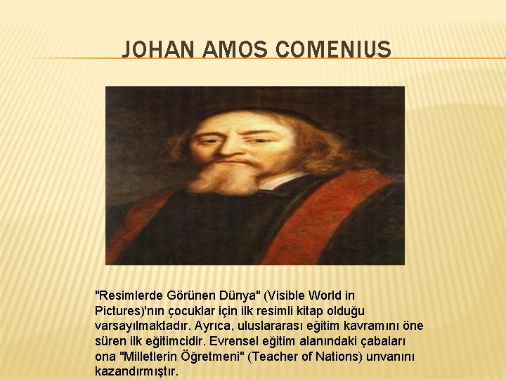 JOHAN AMOS COMENIUS "Resimlerde Görünen Dünya" (Visible World in Pictures)'nın çocuklar için ilk resimli