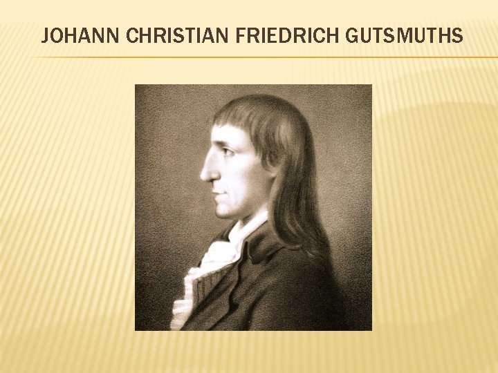 JOHANN CHRISTIAN FRIEDRICH GUTSMUTHS 