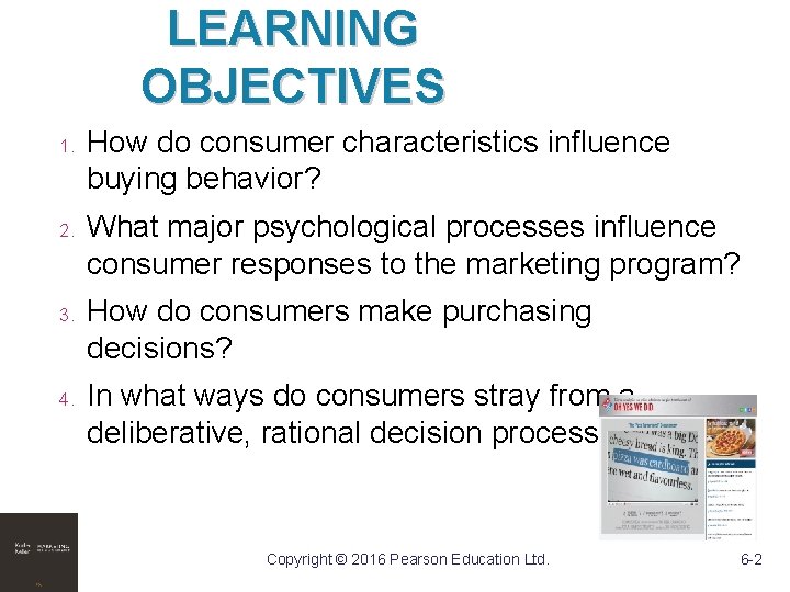 LEARNING OBJECTIVES 1. 2. 3. 4. How do consumer characteristics influence buying behavior? What