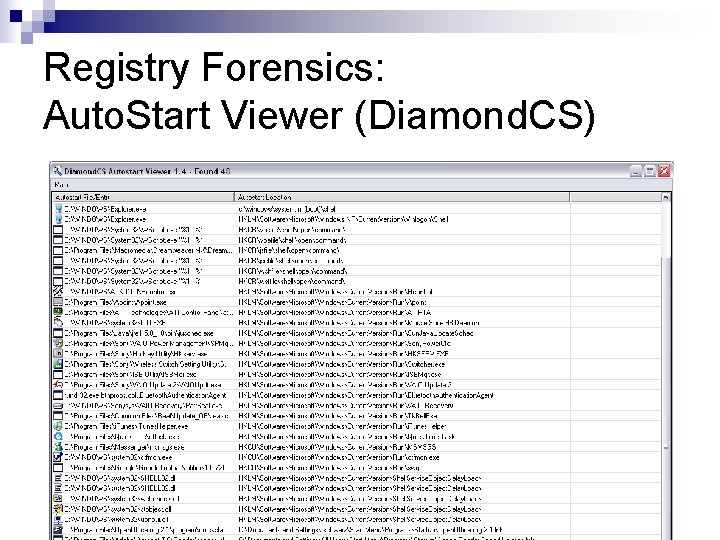 Registry Forensics: Auto. Start Viewer (Diamond. CS) 