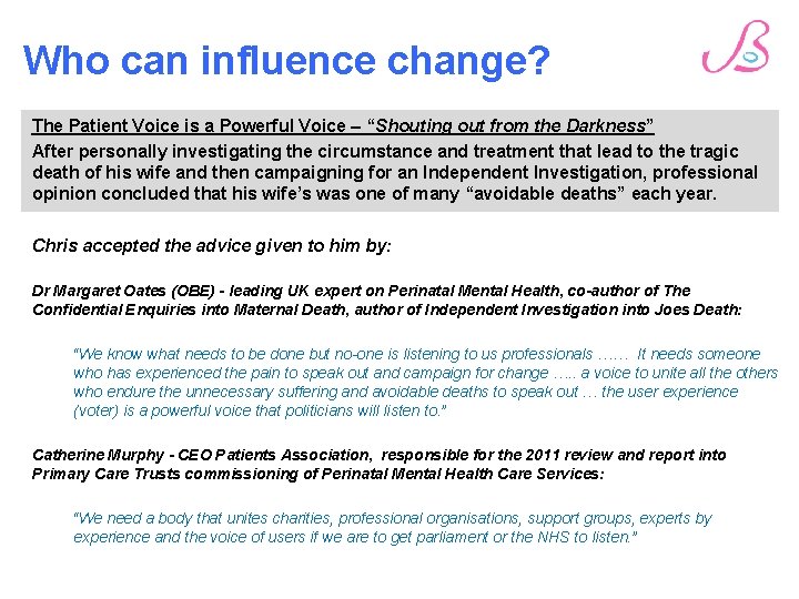 Who can influence change? The Patient Voice is a Powerful Voice – “Shouting out