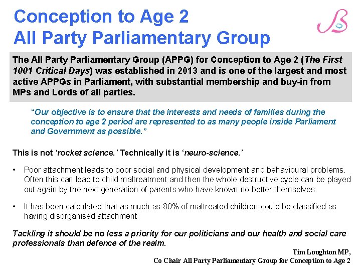 Conception to Age 2 All Party Parliamentary Group The All Party Parliamentary Group (APPG)