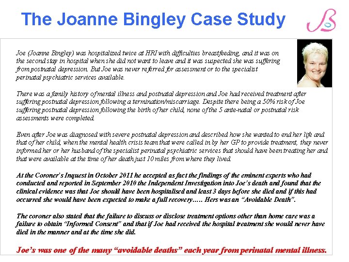 The Joanne Bingley Case Study Joe (Joanne Bingley) was hospitalized twice at HRI with
