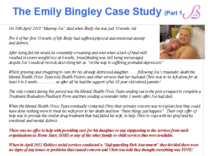 The Emily Bingley Case Study (Part 1) On 30 th April 2010 “Mummy Joe”