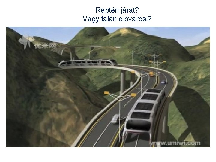 Reptéri járat? Vagy talán elővárosi? 