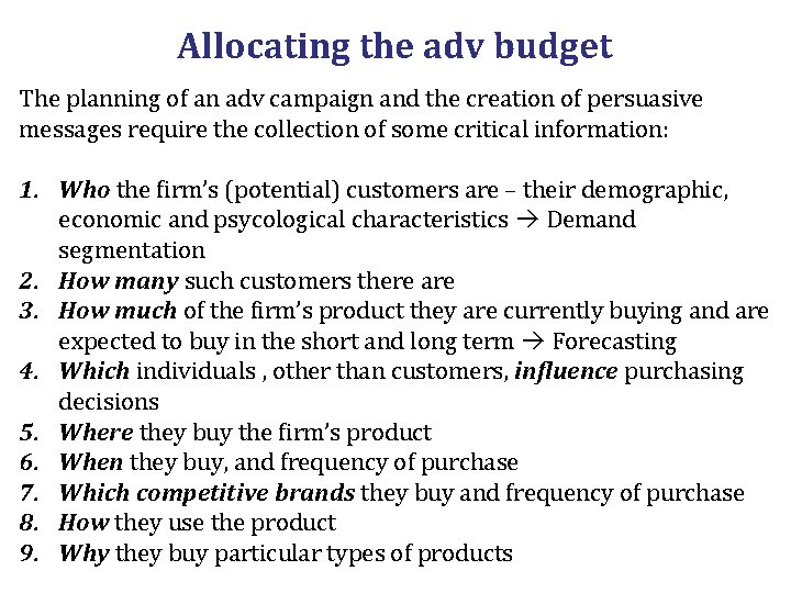 Allocating the adv budget The planning of an adv campaign and the creation of