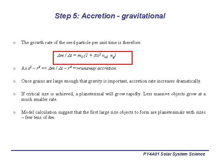 Step 5: Accretion - gravitational o The growth rate of the seed particle per