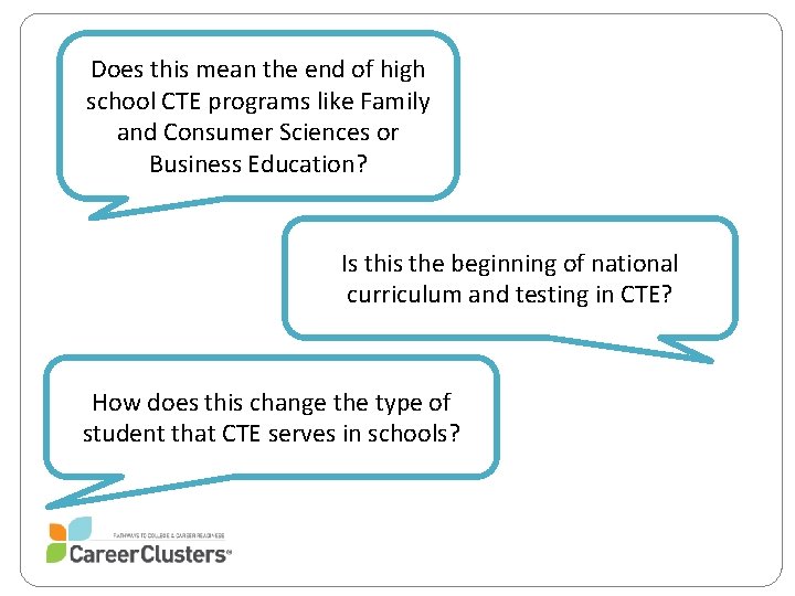 Does this mean the end of high school CTE programs like Family and Consumer