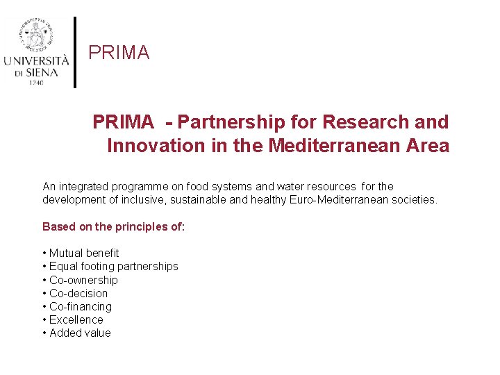 PRIMA - Partnership for Research and Innovation in the Mediterranean Area An integrated programme