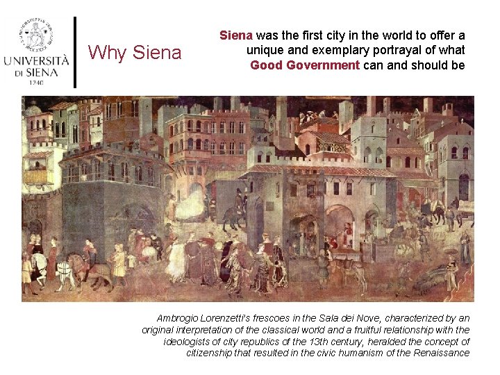 Why Siena was the first city in the world to offer a unique and