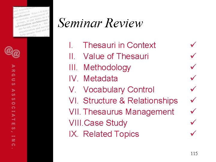 Seminar Review I. Thesauri in Context II. Value of Thesauri III. Methodology IV. Metadata