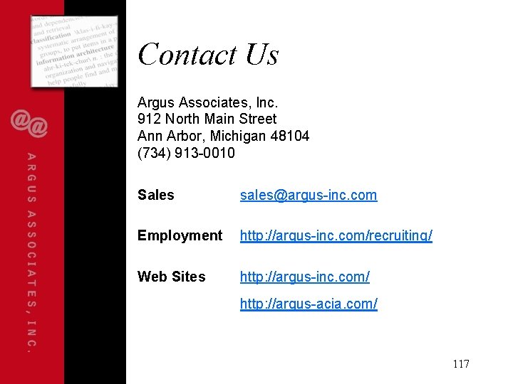 Contact Us Argus Associates, Inc. 912 North Main Street Ann Arbor, Michigan 48104 (734)