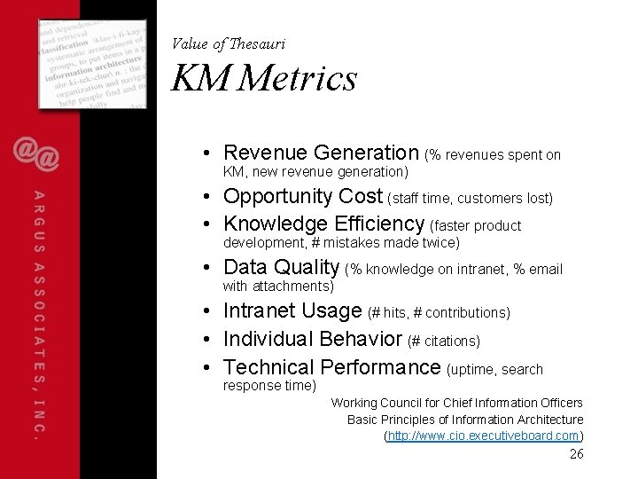 Value of Thesauri KM Metrics • Revenue Generation (% revenues spent on KM, new
