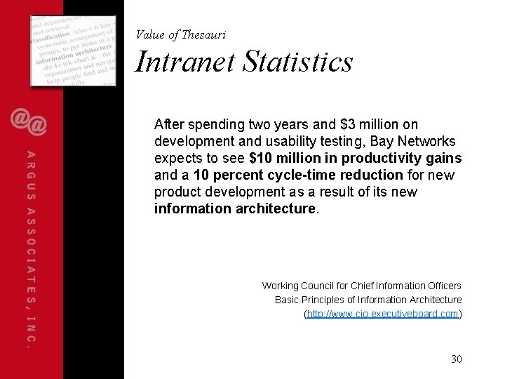 Value of Thesauri Intranet Statistics After spending two years and $3 million on development