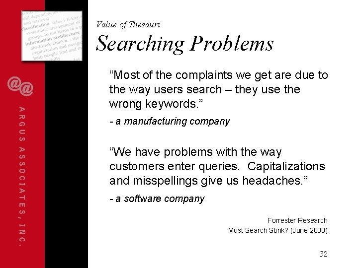 Value of Thesauri Searching Problems “Most of the complaints we get are due to