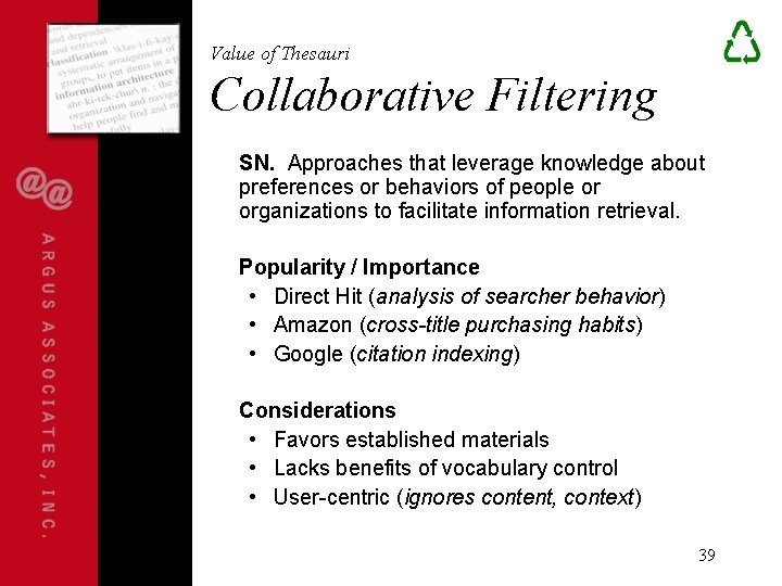 Value of Thesauri Collaborative Filtering SN. Approaches that leverage knowledge about preferences or behaviors