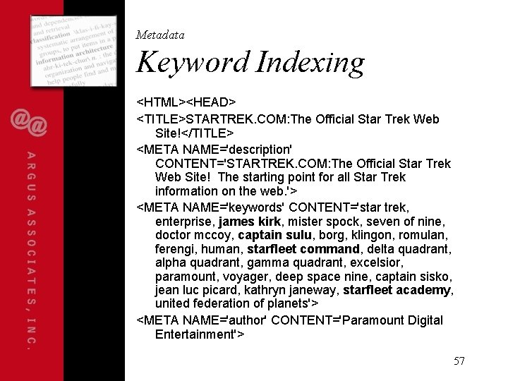 Metadata Keyword Indexing <HTML><HEAD> <TITLE>STARTREK. COM: The Official Star Trek Web Site!</TITLE> <META NAME='description'