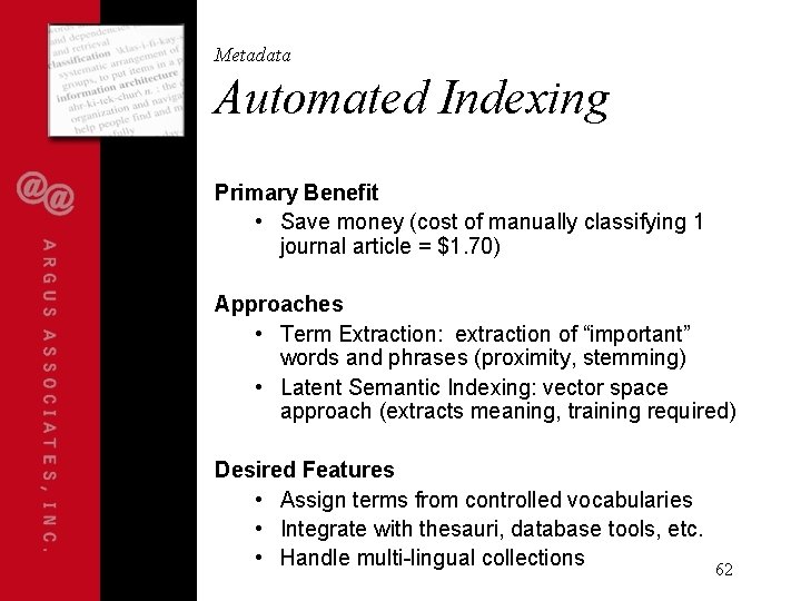 Metadata Automated Indexing Primary Benefit • Save money (cost of manually classifying 1 journal