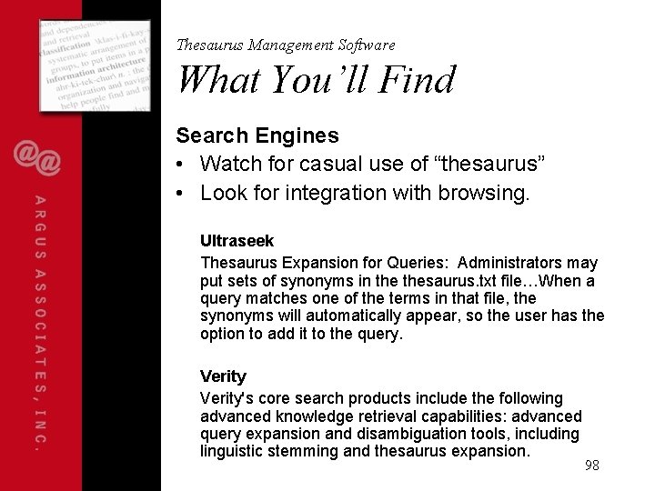 Thesaurus Management Software What You’ll Find Search Engines • Watch for casual use of