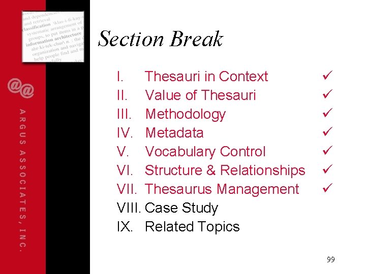 Section Break I. Thesauri in Context II. Value of Thesauri III. Methodology IV. Metadata