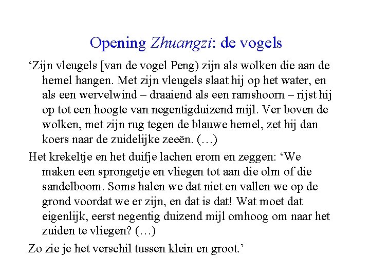 Opening Zhuangzi: de vogels ‘Zijn vleugels [van de vogel Peng) zijn als wolken die