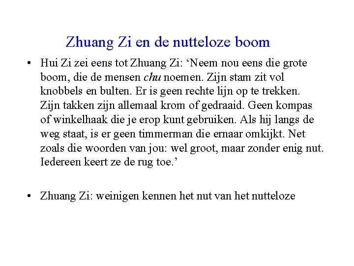 Zhuang Zi en de nutteloze boom • Hui Zi zei eens tot Zhuang Zi: