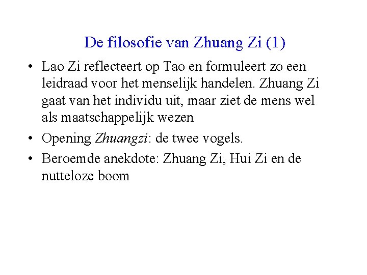 De filosofie van Zhuang Zi (1) • Lao Zi reflecteert op Tao en formuleert