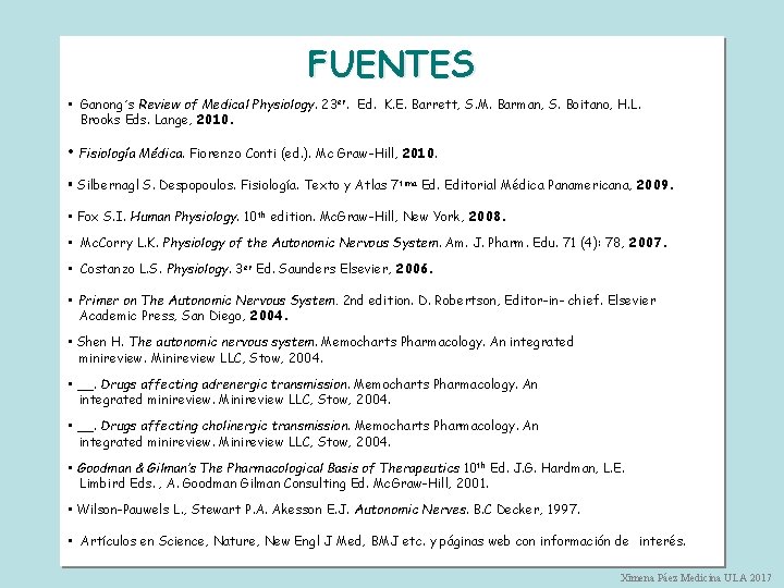 FUENTES • Ganong´s Review of Medical Physiology. 23 er. Ed. K. E. Barrett, S. FUENTES • Ganong´s Review of Medical Physiology. 23 er. Ed. K. E. Barrett, S.