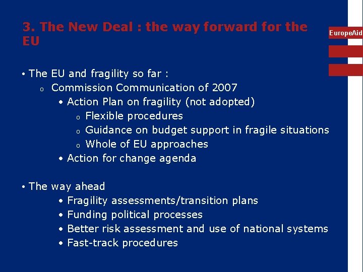 3. The New Deal : the way forward for the EU Europe. Aid •