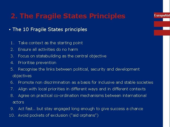 2. The Fragile States Principles • The 10 Fragile States principles 1. Take context