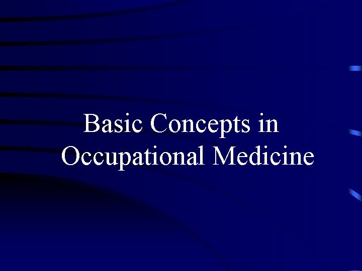 Basic Concepts in Occupational Medicine 