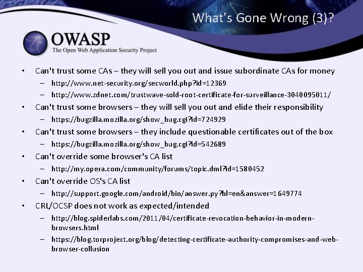 What’s Gone Wrong (3)? • Can't trust some CAs – they will sell you