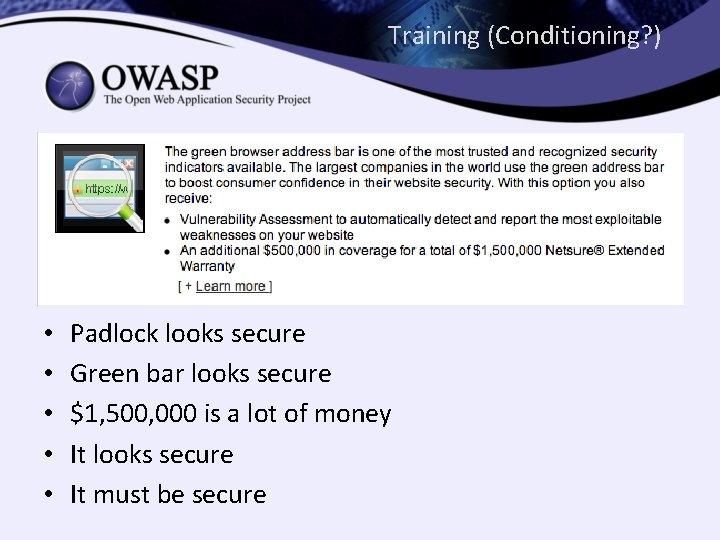 Training (Conditioning? ) • • • Padlock looks secure Green bar looks secure $1,