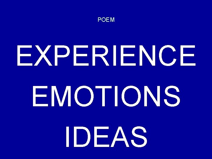 POEM EXPERIENCE EMOTIONS IDEAS 