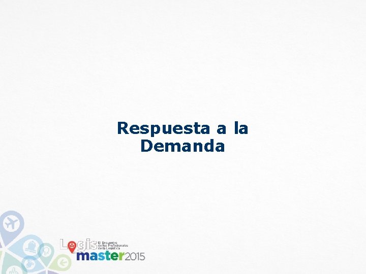 Respuesta a la Demanda Respuesta a la Demanda