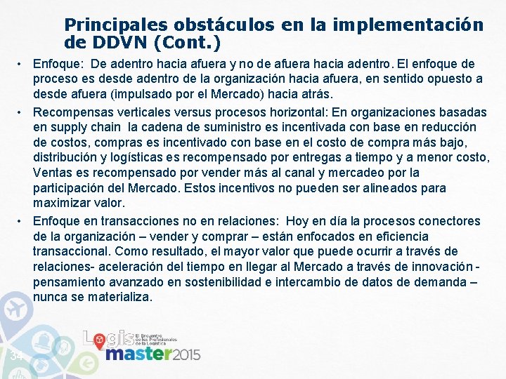 Principales obstáculos en la implementación de DDVN (Cont. ) • Enfoque: De adentro hacia Principales obstáculos en la implementación de DDVN (Cont. ) • Enfoque: De adentro hacia