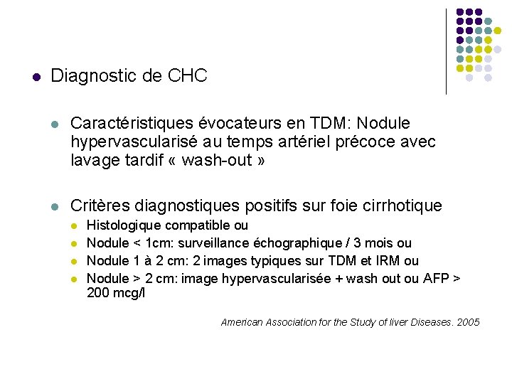 l Diagnostic de CHC l Caractéristiques évocateurs en TDM: Nodule hypervascularisé au temps artériel