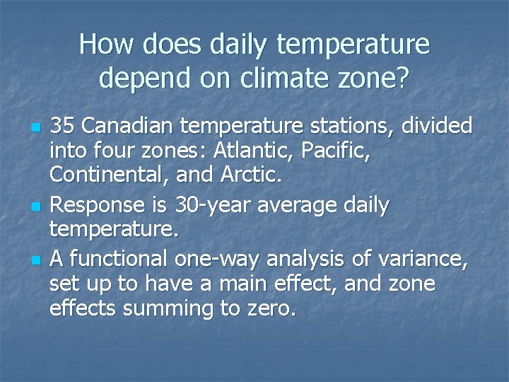 How does daily temperature depend on climate zone? n n n 35 Canadian temperature