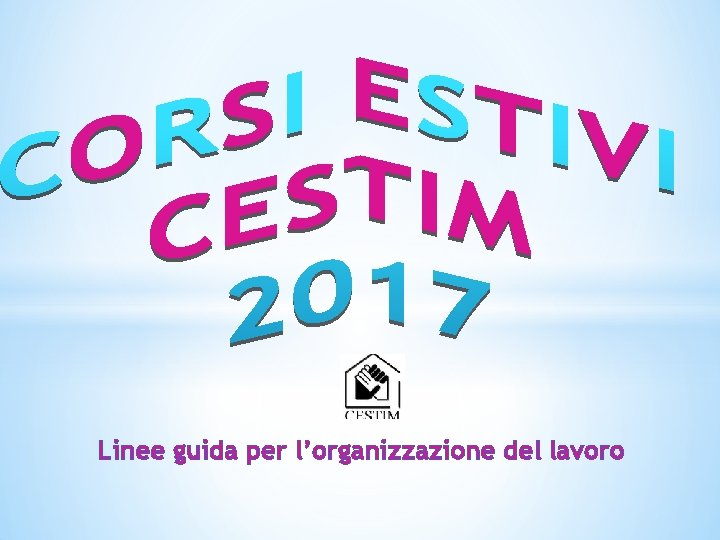 Linee guida per l’organizzazione del lavoro 