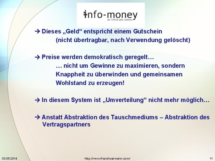 Dieses „Geld“ entspricht einem Gutschein (nicht übertragbar, nach Verwendung gelöscht) Preise werden demokratisch Dieses „Geld“ entspricht einem Gutschein (nicht übertragbar, nach Verwendung gelöscht) Preise werden demokratisch