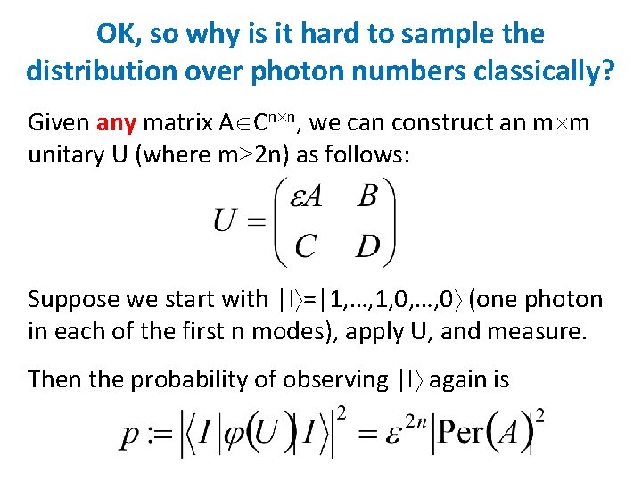 OK, so why is it hard to sample the distribution over photon numbers classically? OK, so why is it hard to sample the distribution over photon numbers classically?