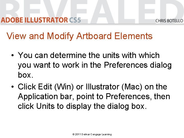 View and Modify Artboard Elements • You can determine the units with which you