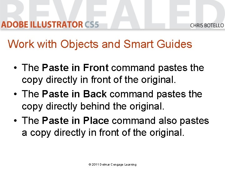 Work with Objects and Smart Guides • The Paste in Front command pastes the