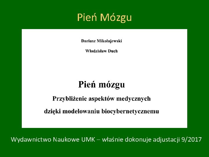 Pień Mózgu Wydawnictwo Naukowe UMK – właśnie dokonuje adjustacji 9/2017 
