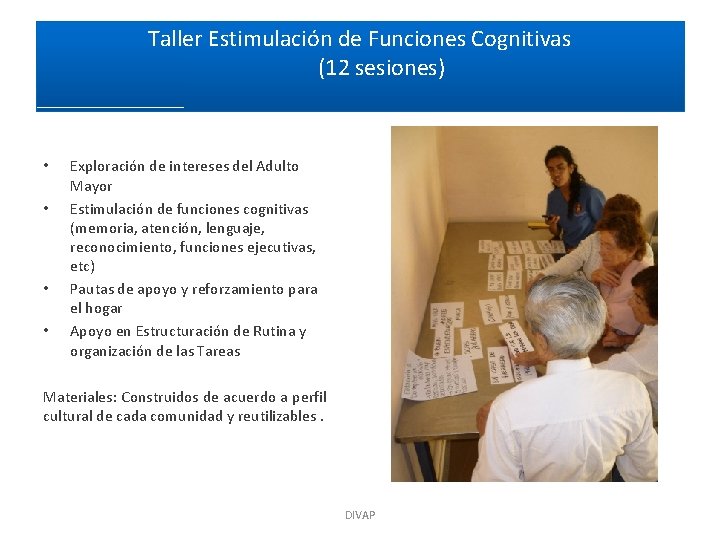Taller Estimulación de Funciones Cognitivas (12 sesiones) • • Exploración de intereses del Adulto