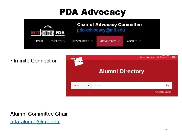 PDA Advocacy Chair of Advocacy Committee pda-advocacy@mit. edu • Infinite Connection Alumni Committee Chair