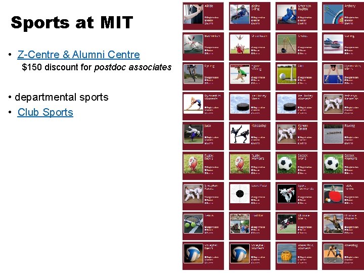 Sports at MIT • Z-Centre & Alumni Centre $150 discount for postdoc associates •