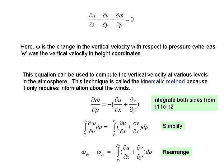 Here, ω is the change in the vertical velocity with respect to pressure (whereas