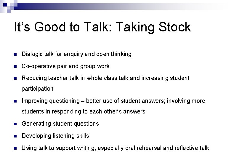 It’s Good to Talk: Taking Stock n Dialogic talk for enquiry and open thinking